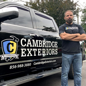 Cambridge Exteriors — 20 plus years of Roofing in South Jersey